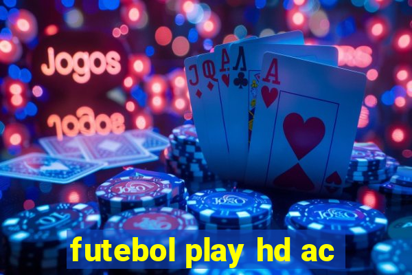 futebol play hd ac